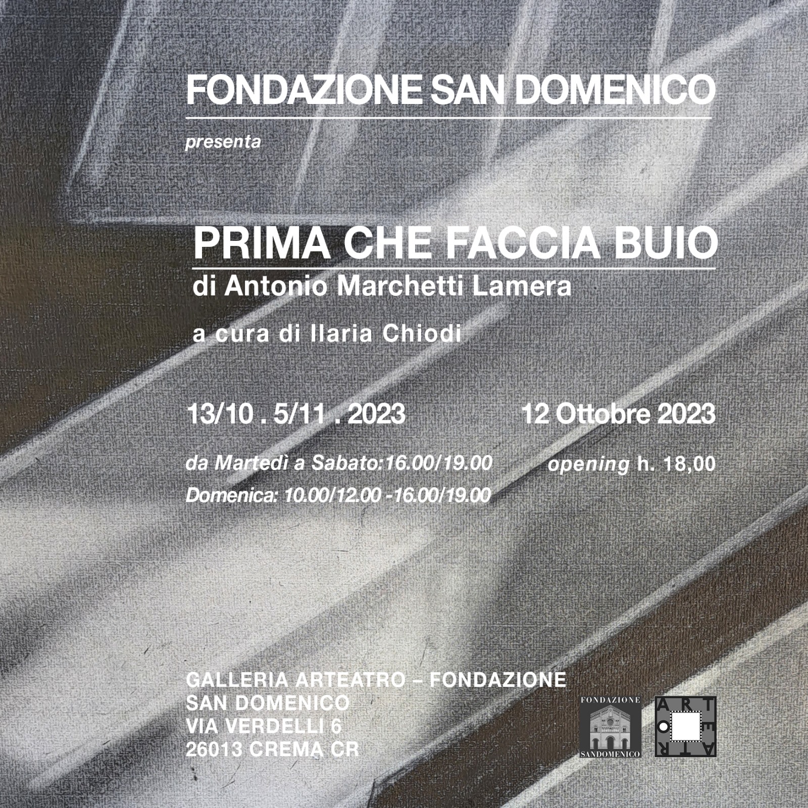 Mostra “Prima che faccia buio”  Dal 12 al 5 novembre  presso la Galleria Arteatro della Fondazione San Domenico