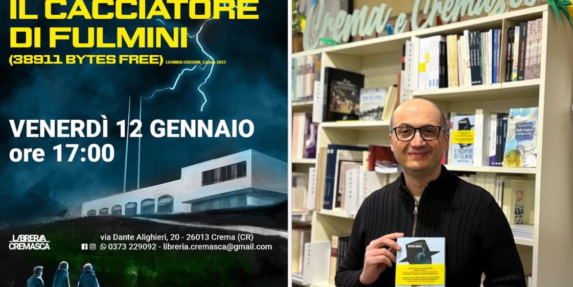 Venerdì 12 gennaio, alle ore 17, alla libreria ‘Cremasca’, presentazione del libro ‘Il cacciatore di fulmini, 38911 bytes free’ scritto da Antonio Grasso