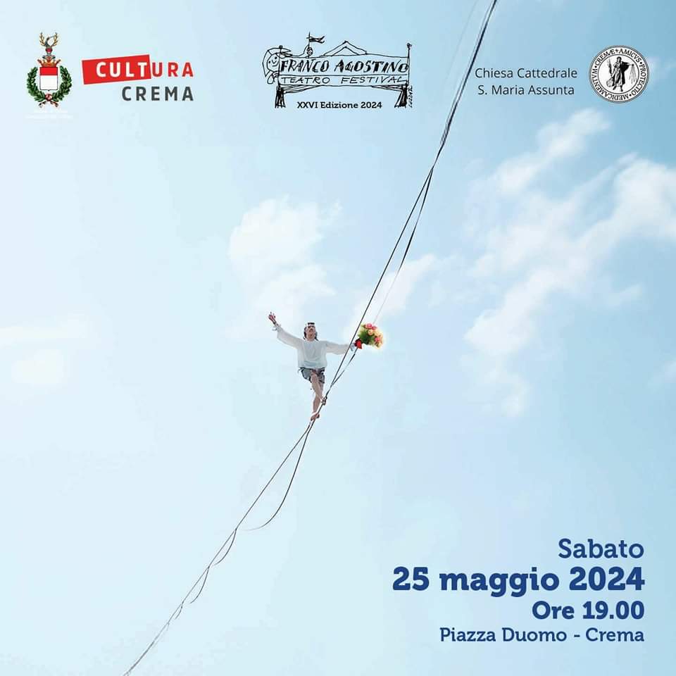 A Crema, la Festa finale del Franco Agostino Teatro Festival  Si chiude con una camminata aerea tra Torrazzo e Campanile