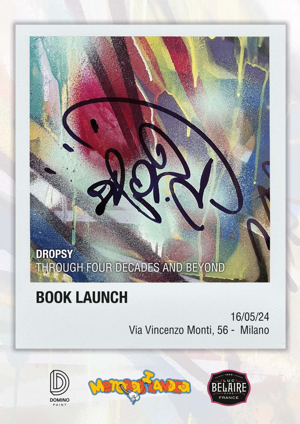Dropsy, l’artista milanese pioniere dei graffiti e dell’urban culture, giovedì 16 maggio a MILANO presenta il suo libro