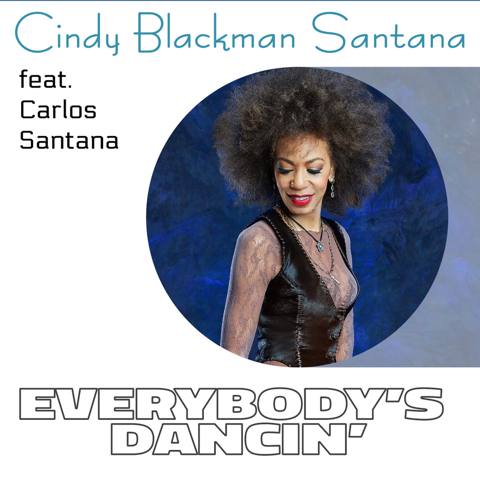 Nuovo singolo di Cindy Blackman Santana con Carlos Santana “Everybody’s Dancin”.