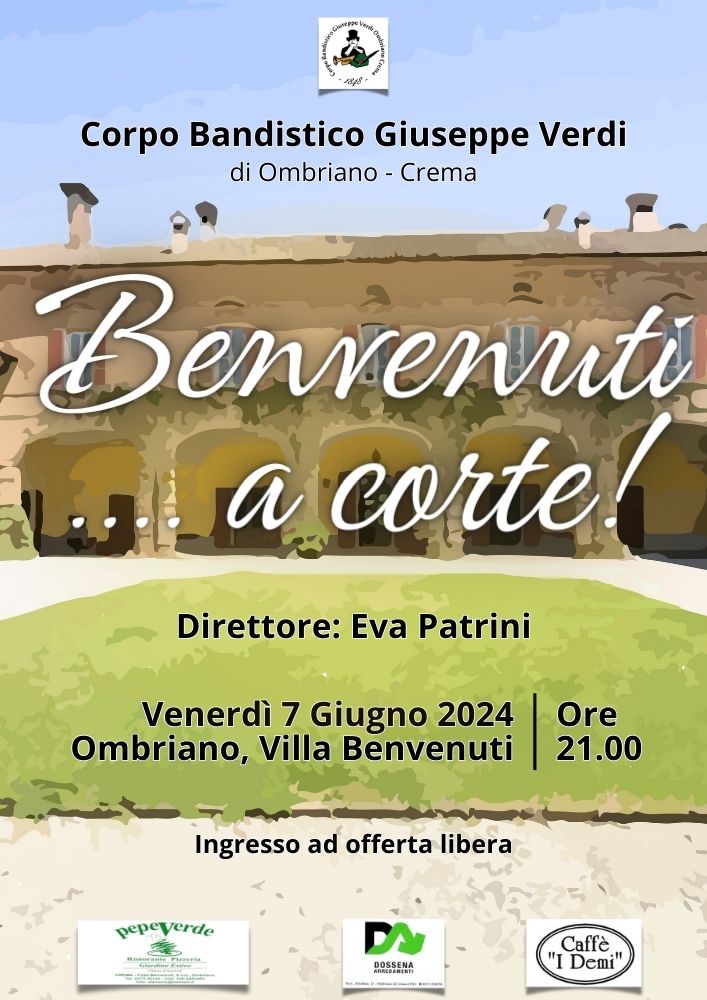 “Benvenuti…a corte!” il Corpo Bandistico “G. Verdi” di Ombriano-Crema a Villa Benvenuti