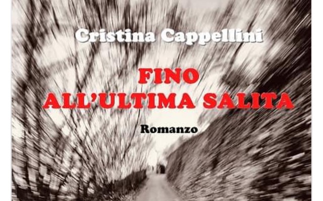 Avete già letto il romanzo di Cristina Cappellini “Fino all’ultima salita?”